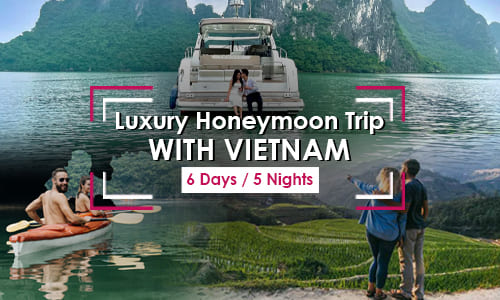 Luxury Honeymoon Trip with Vietnam